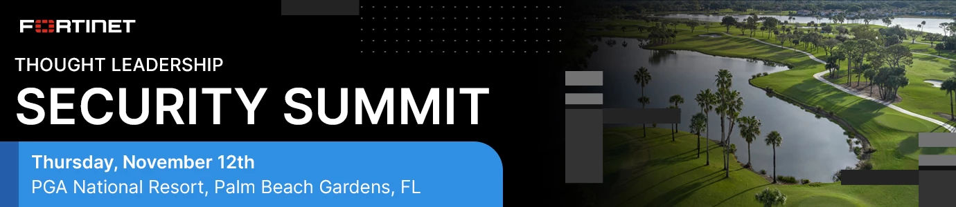 Thought Leadership. Security Summit. Thursday, November 12th, PGA National Resort, Palm Beach Gardens, FL.