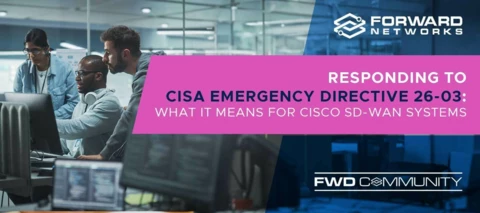 Responding to CISA Emergency Directive 26-03: What It Means for Cisco SD-WAN Systems