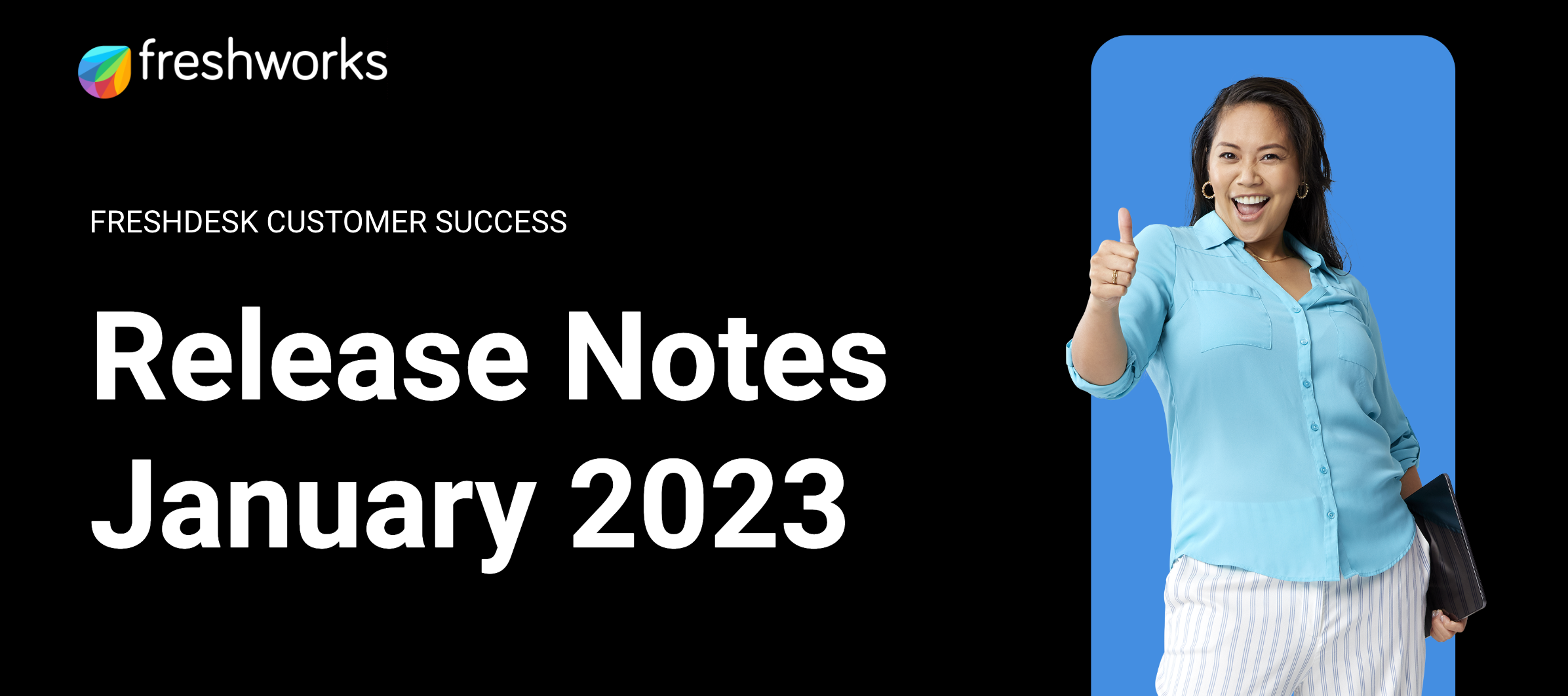Freshdesk Customer Success Release Notes - January 2023