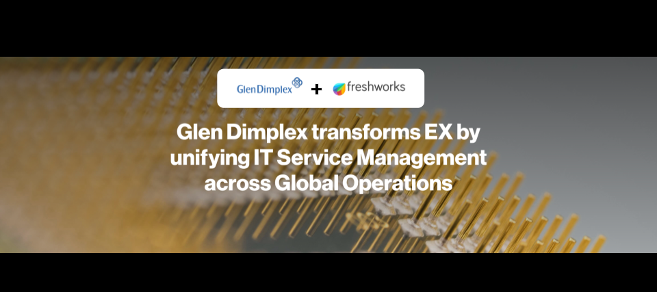 #Storytime - Glen Dimplex and Freshservice: the ultimate dynamic duo in the world of IT adventures!