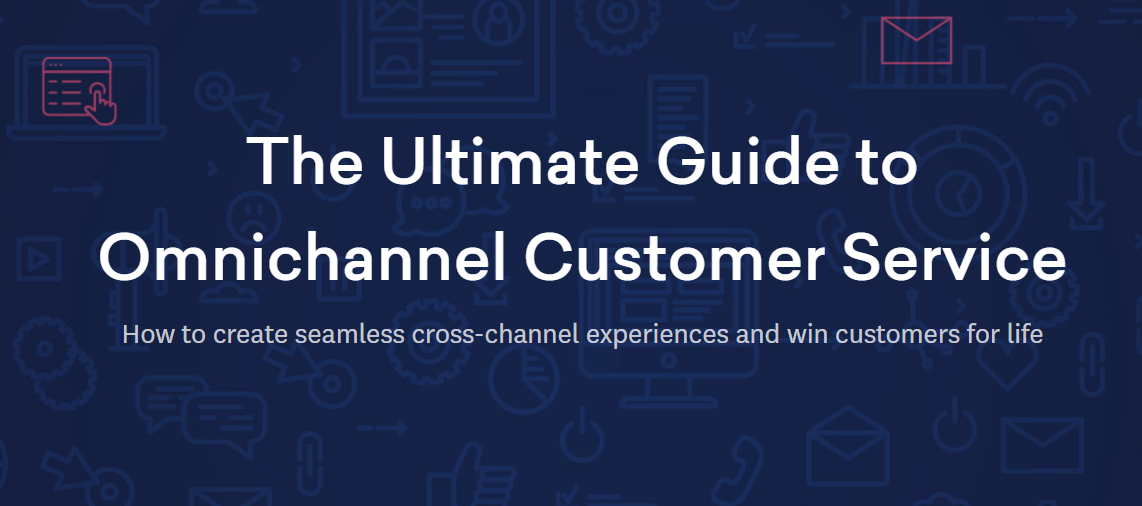 The Ultimate Guide to Omnichannel Customer Service