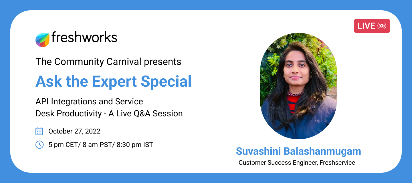 Ask the Expert Special ft. Suvashini | API Integrations & Service Desk Productivity | RSVP Now!