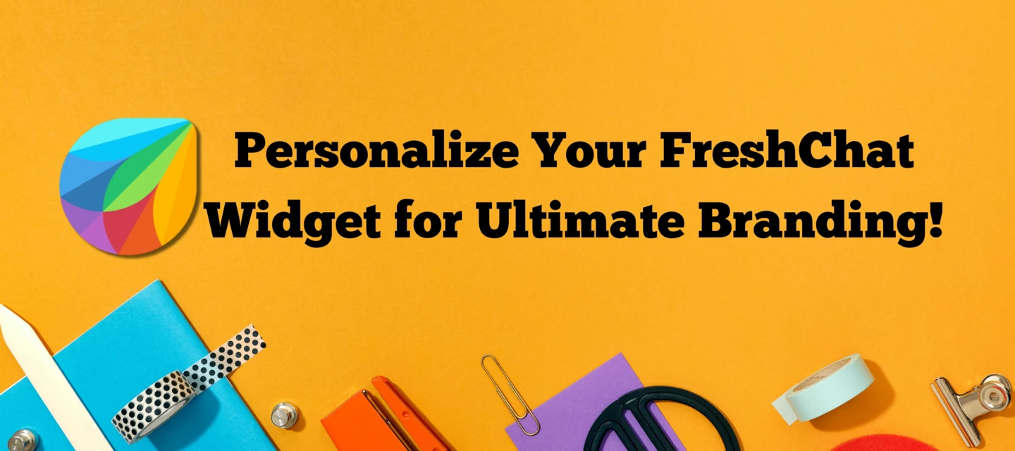 How to customize your FreshChat widget to reflect your brand ...