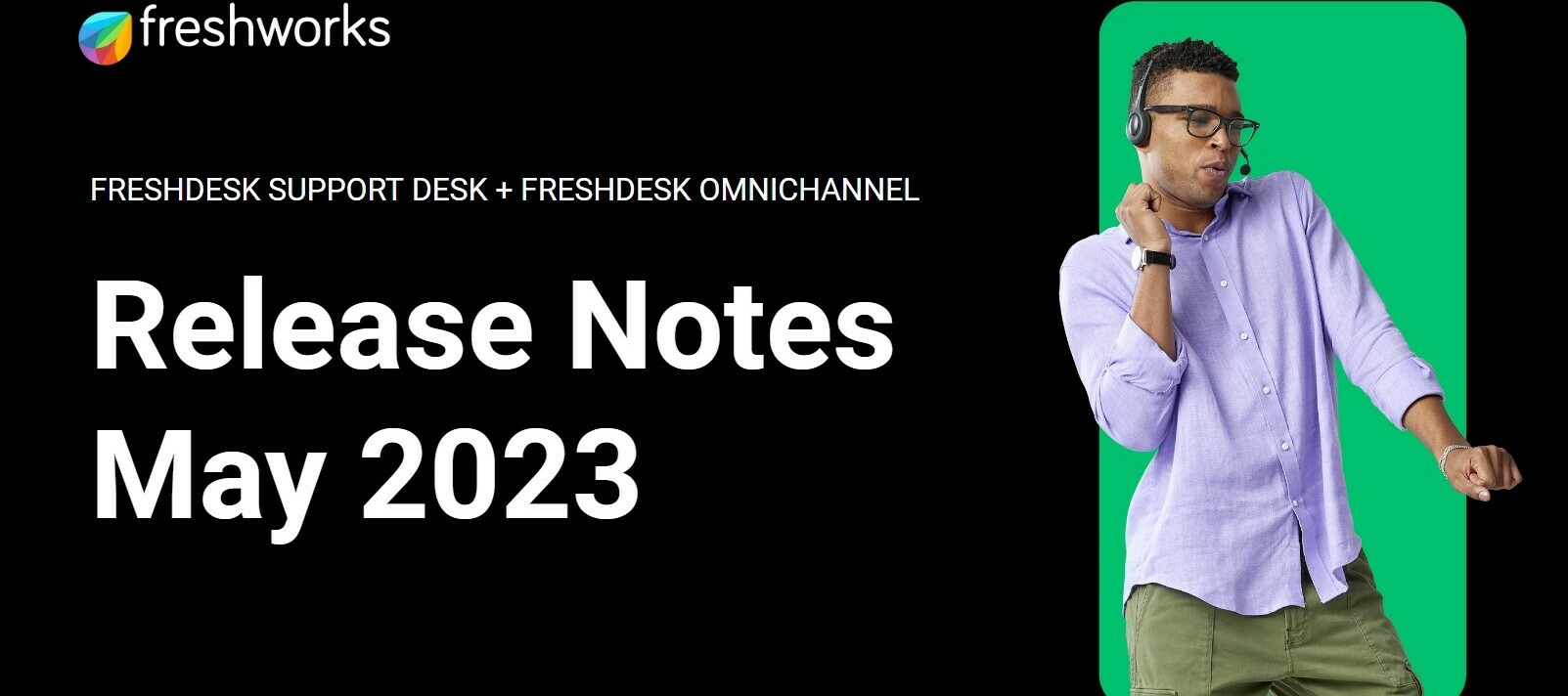 Freshdesk Release Notes - May 2023