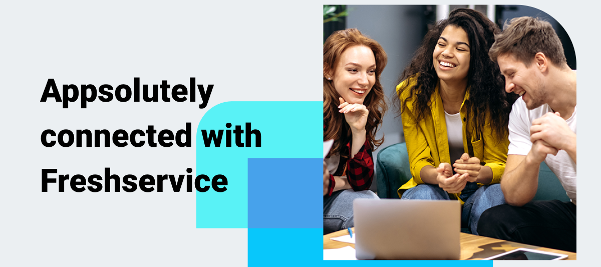 Appsolutely Connected: Explore the World of Freshservice Integrations