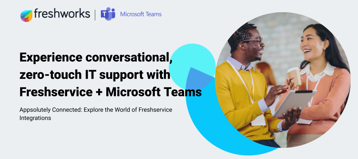Experience conversational, zero-touch IT support with Freshservice + Microsoft Teams 🤖