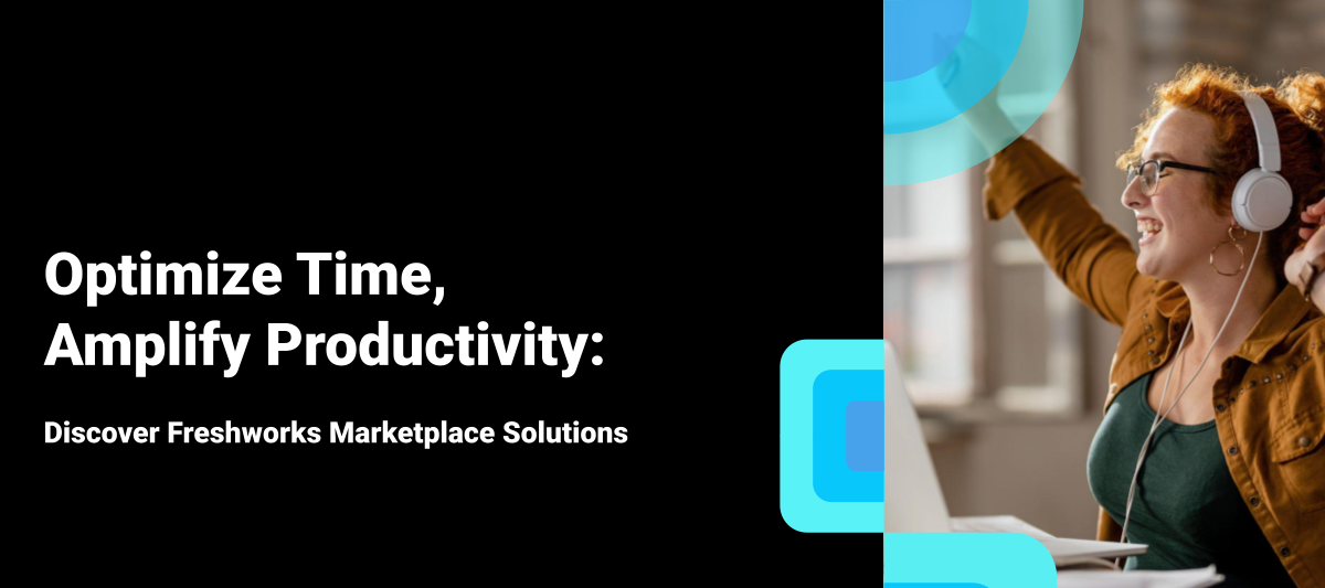 Win with Marketplace: Discover the Best Productivity Apps on Freshworks Marketplace