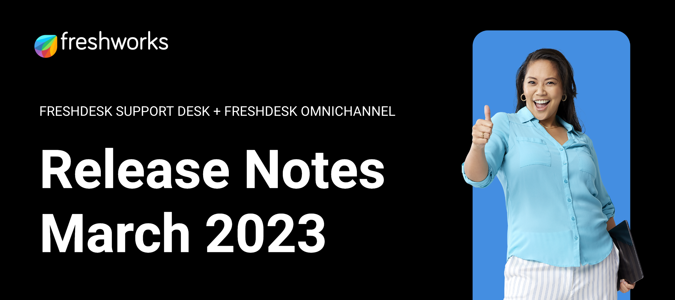 Freshdesk Release Notes - March 2023