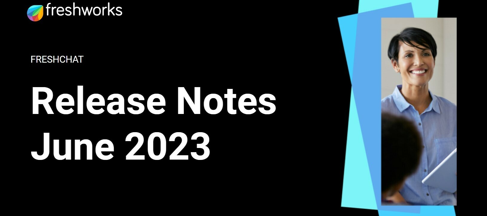 Freshchat Release Notes - June 2023