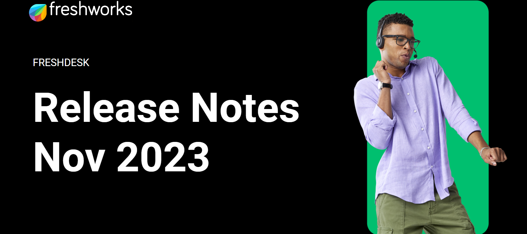 Freshdesk Release Notes - November 2023