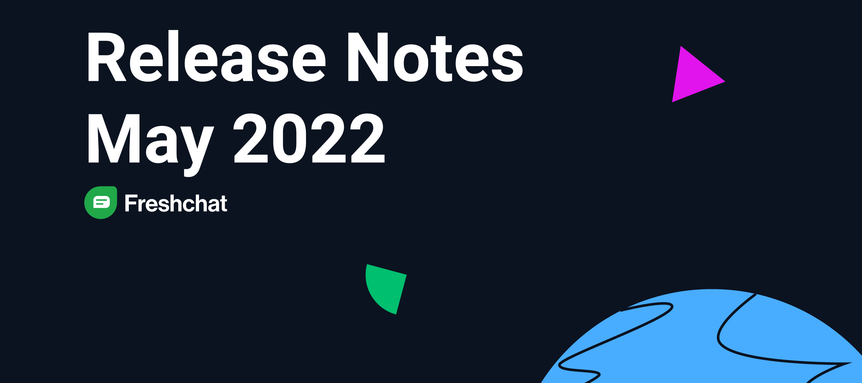 Freshchat Release Notes - May 2022