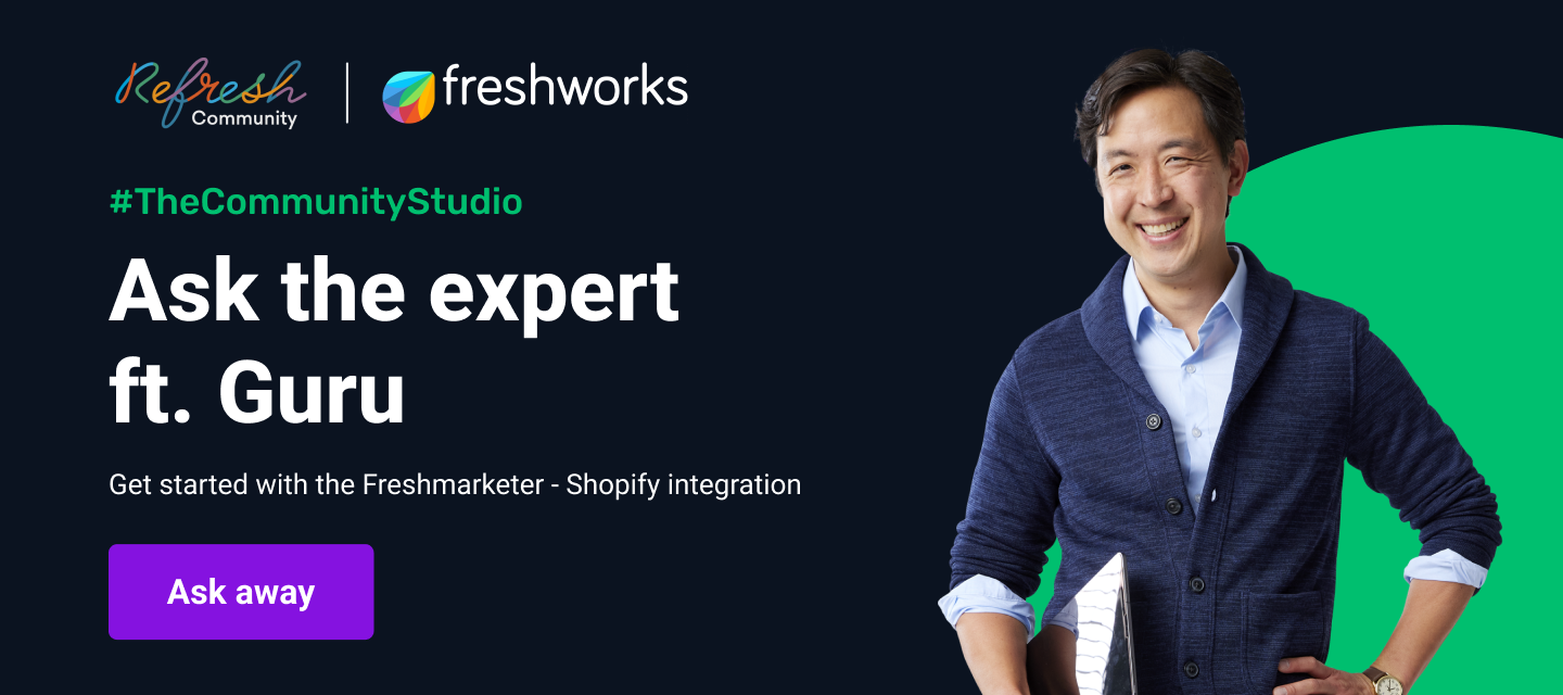 Ask the expert: Get started with the Freshmarketer - Shopify integration
