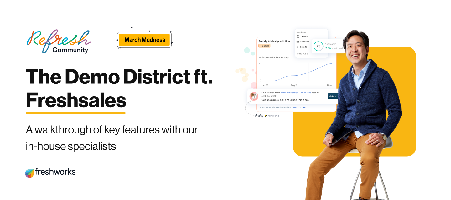 The Demo District | 5 key Freshsales features previewed | March Madness