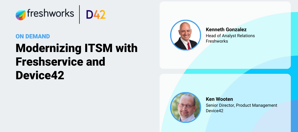 Fireside chat on Modernizing ITSM with Freshservice & Device42