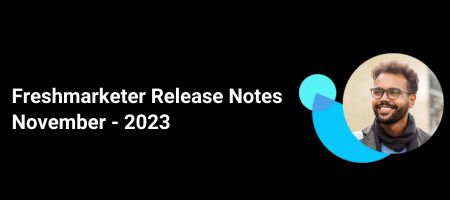 Freshmarketer Release Notes—Nov 2023