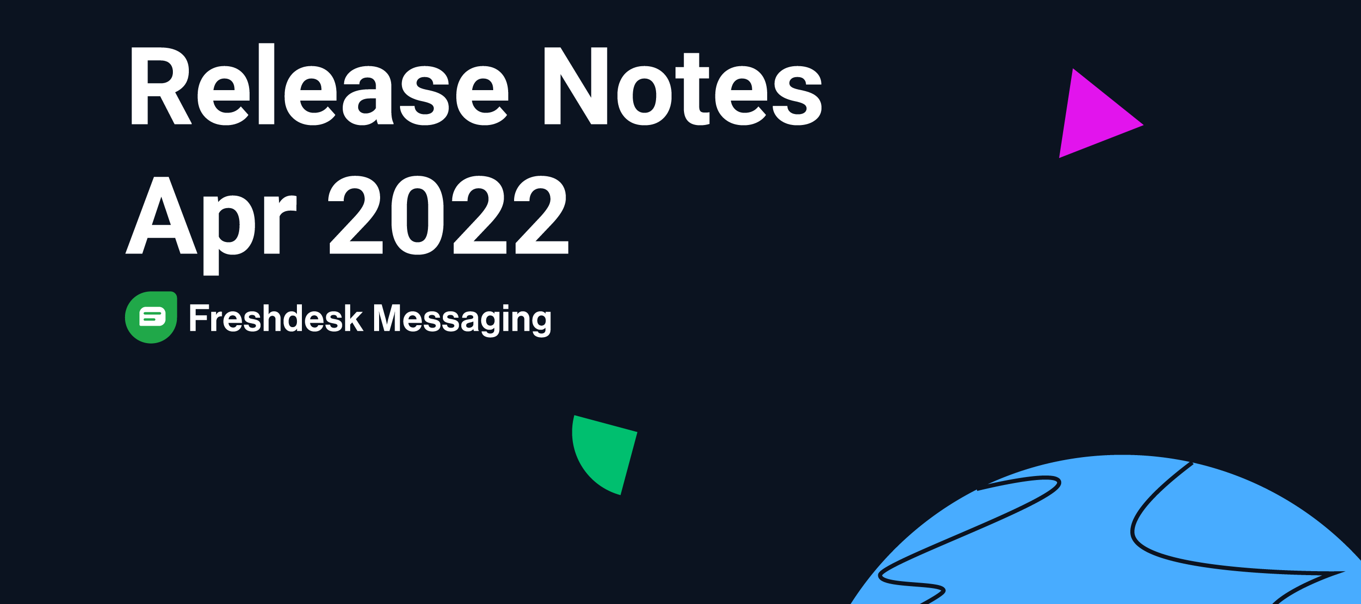 Freshdesk Messaging Release Notes - April 2022