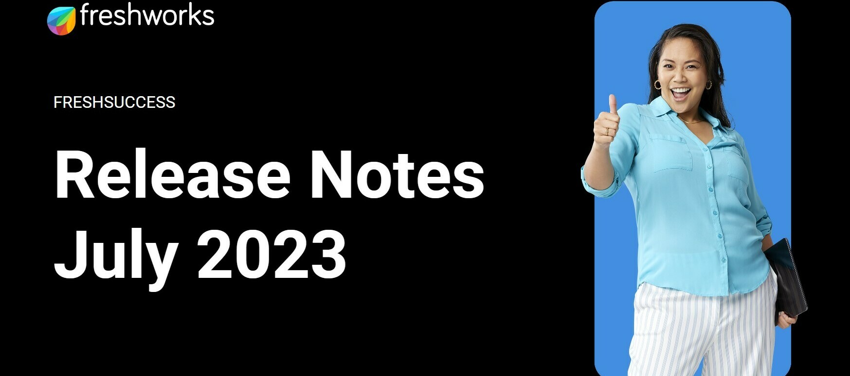 Freshsuccess Release Notes - July 2023
