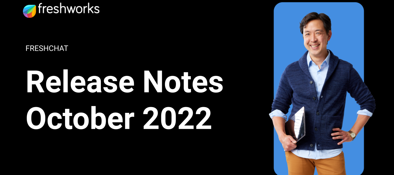 Freshchat Release Notes - Oct 2022