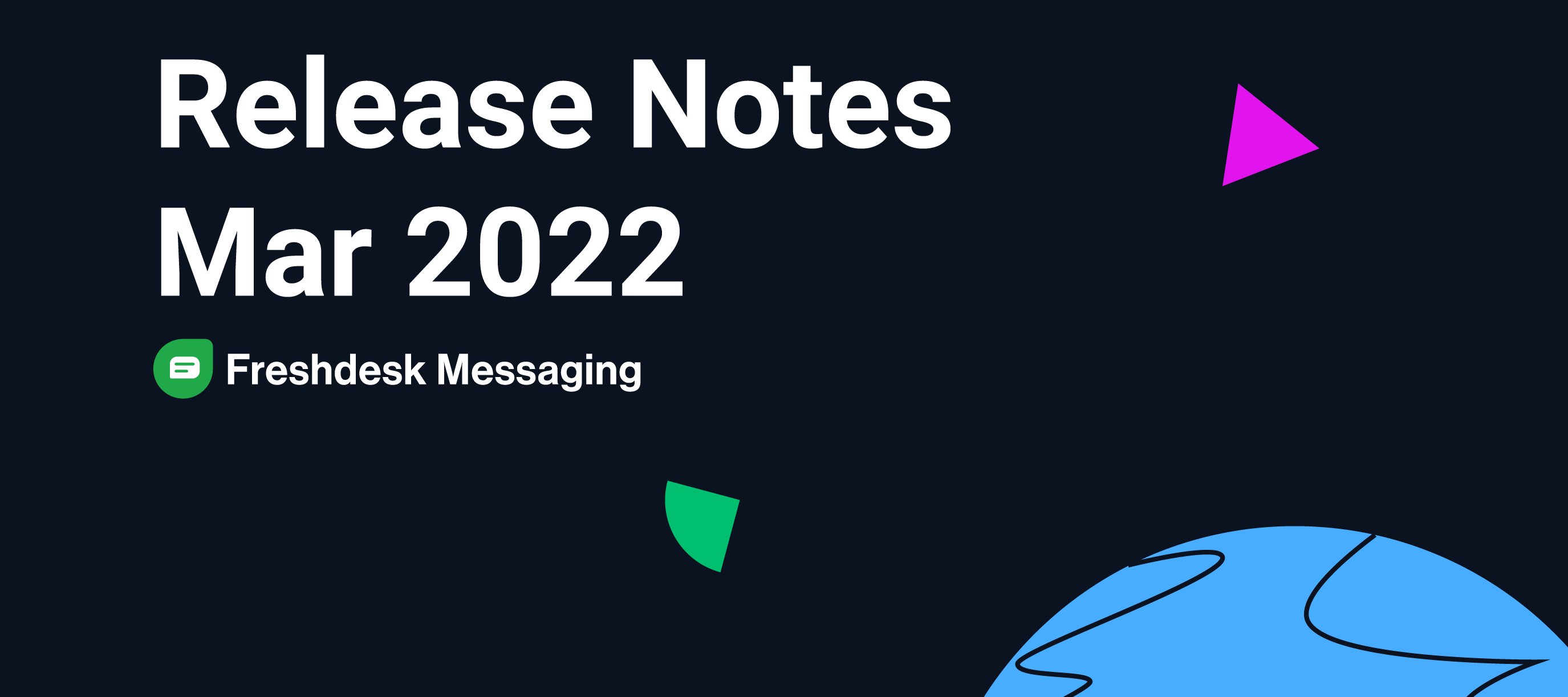 Freshdesk Messaging Release Notes - March 2022