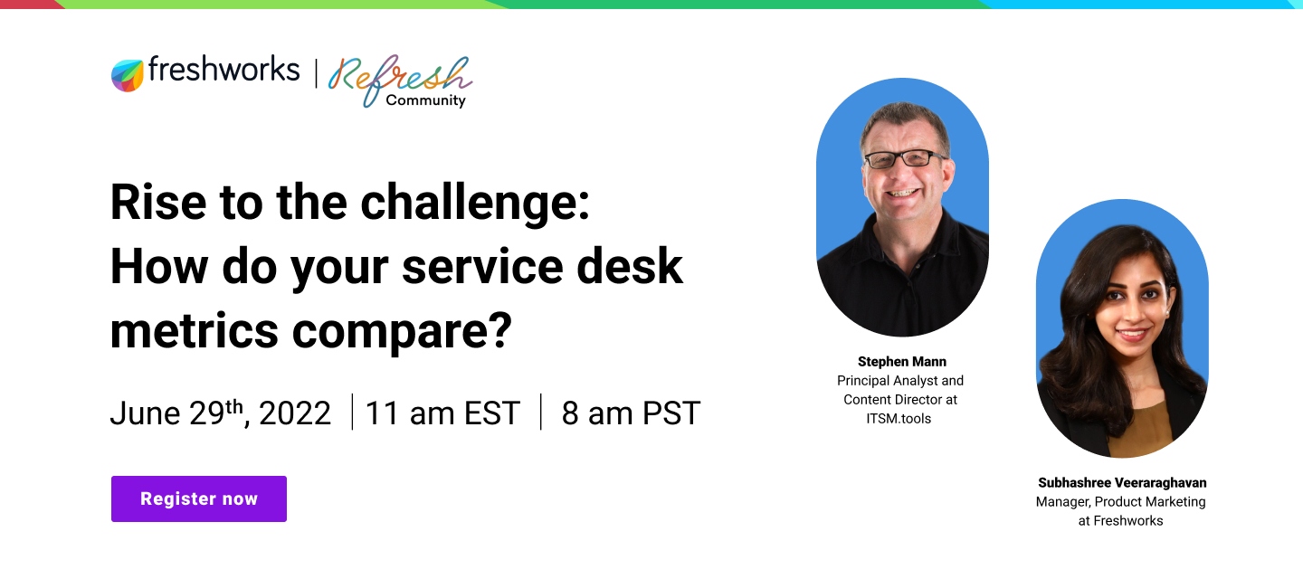 Upcoming event | Rise to the challenge: How do your service desk metrics compare? | June 29