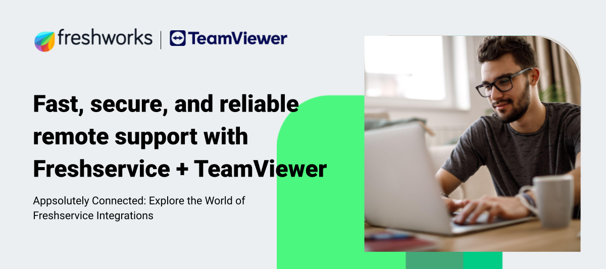 Enable fast, secure, and reliable remote support with Freshservice + TeamViewer👩‍💻🌍