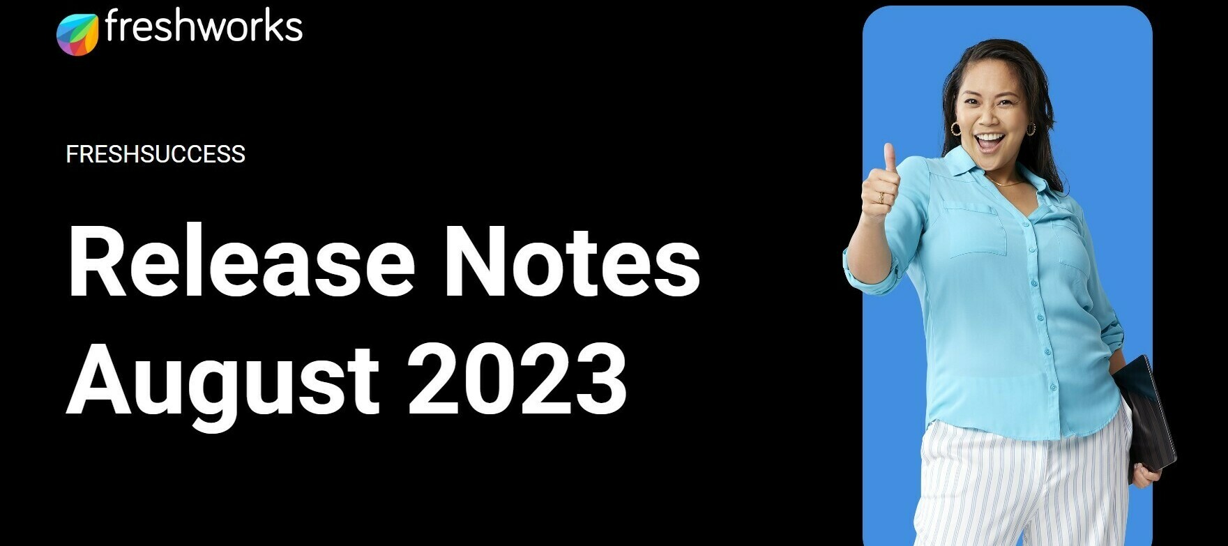 Freshsuccess Release Notes - August 2023