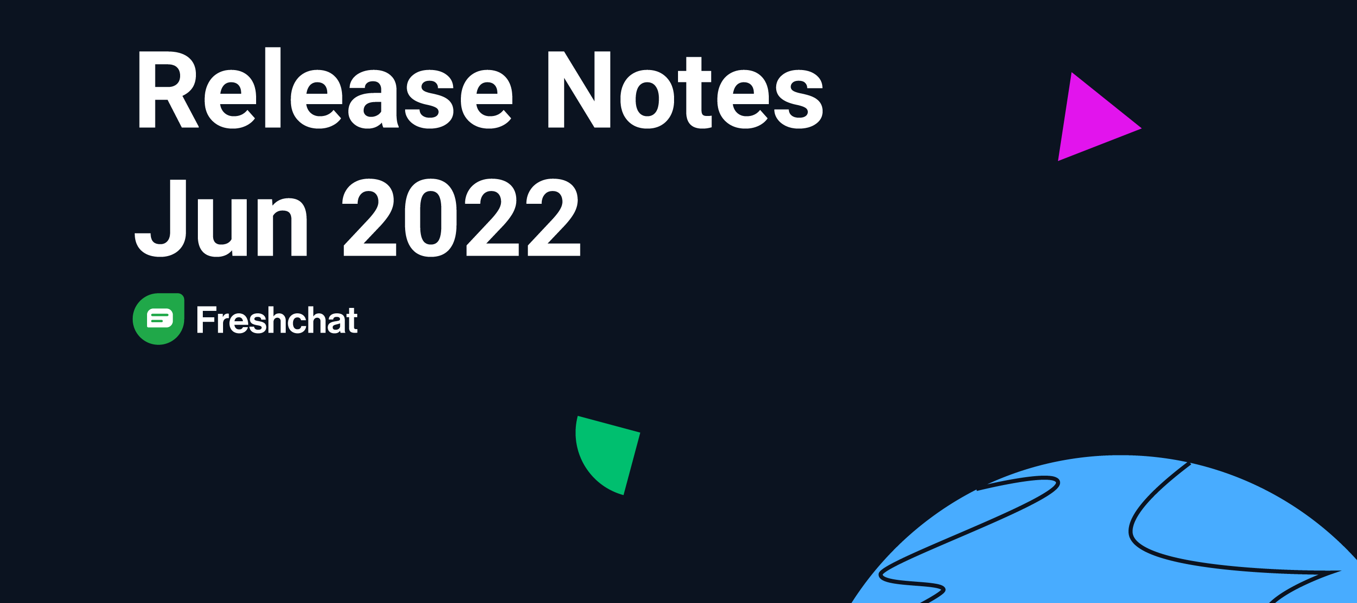Freshchat Release Notes - June 2022