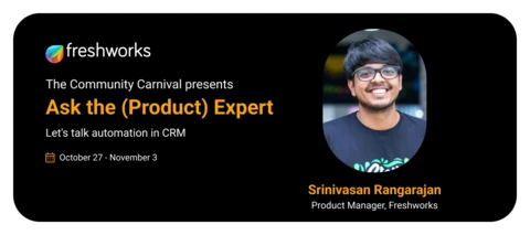 Ask Me Anything: Automation in Freshsales | October 27 - November 3