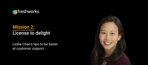 Mission 2: 3 Tips to be faster at Customer Support