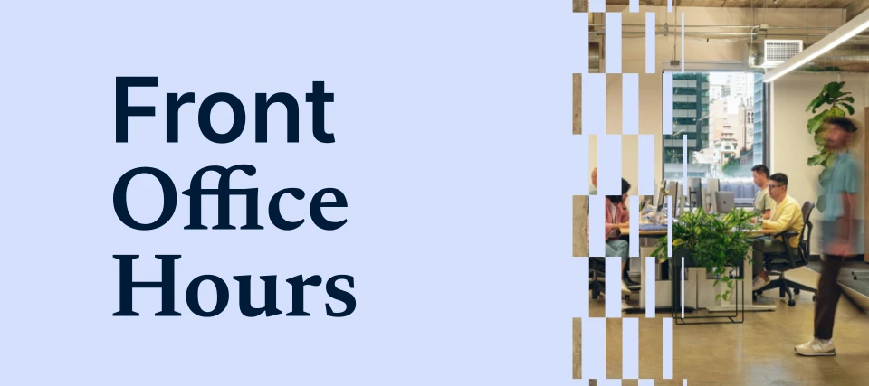 🧠 Weekly live office hours: Sign up now in Front Community