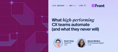 Webinar: What High-Performing CX Teams Automate (and What They Never Will)