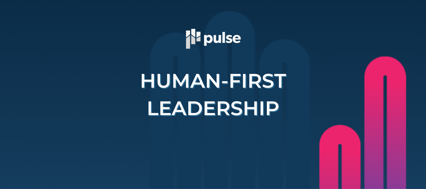 TRACK: HUMAN-FIRST LEADERSHIP
