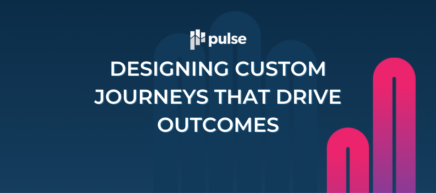 TRACK: DESIGNING CUSTOMER JOURNEYS THAT DRIVE OUTCOMES