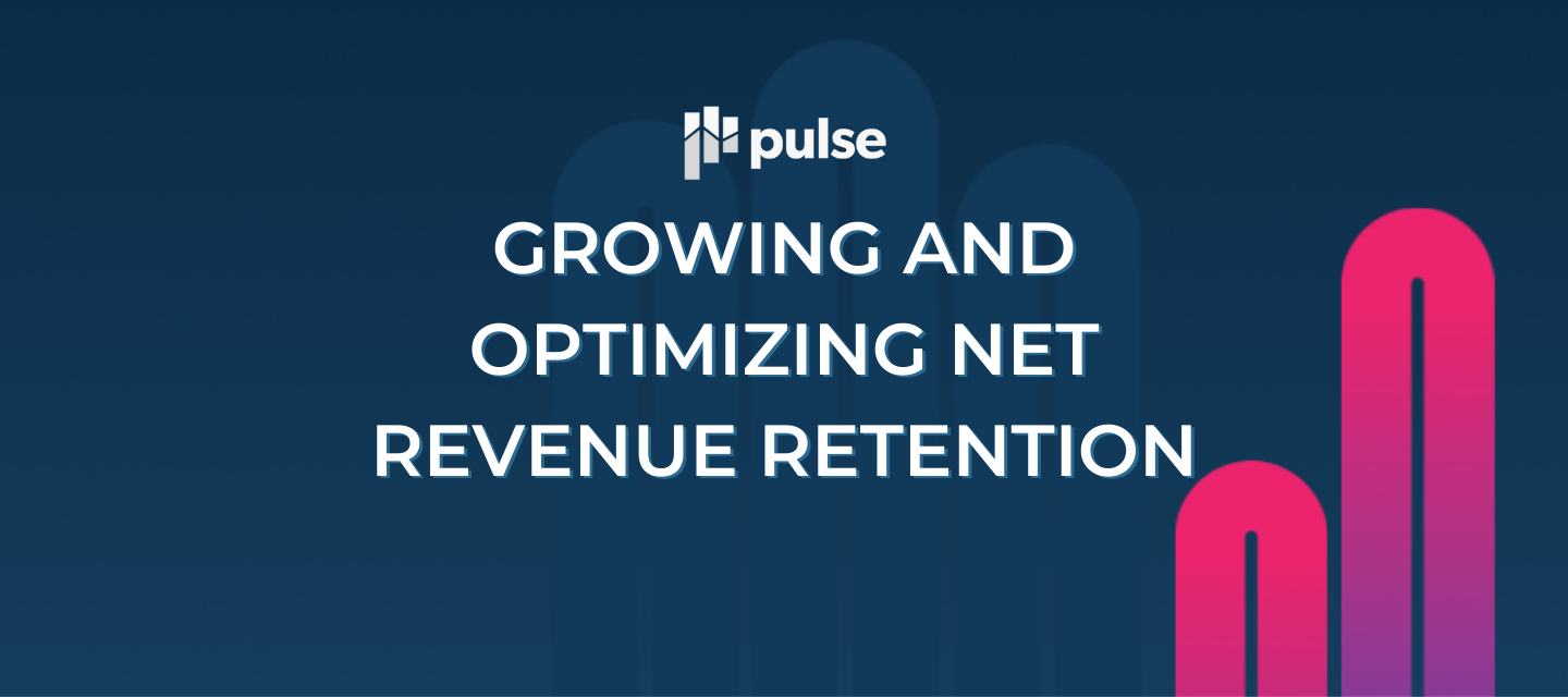 TRACK: GROWING AND OPTIMIZING NET REVENUE RETENTION