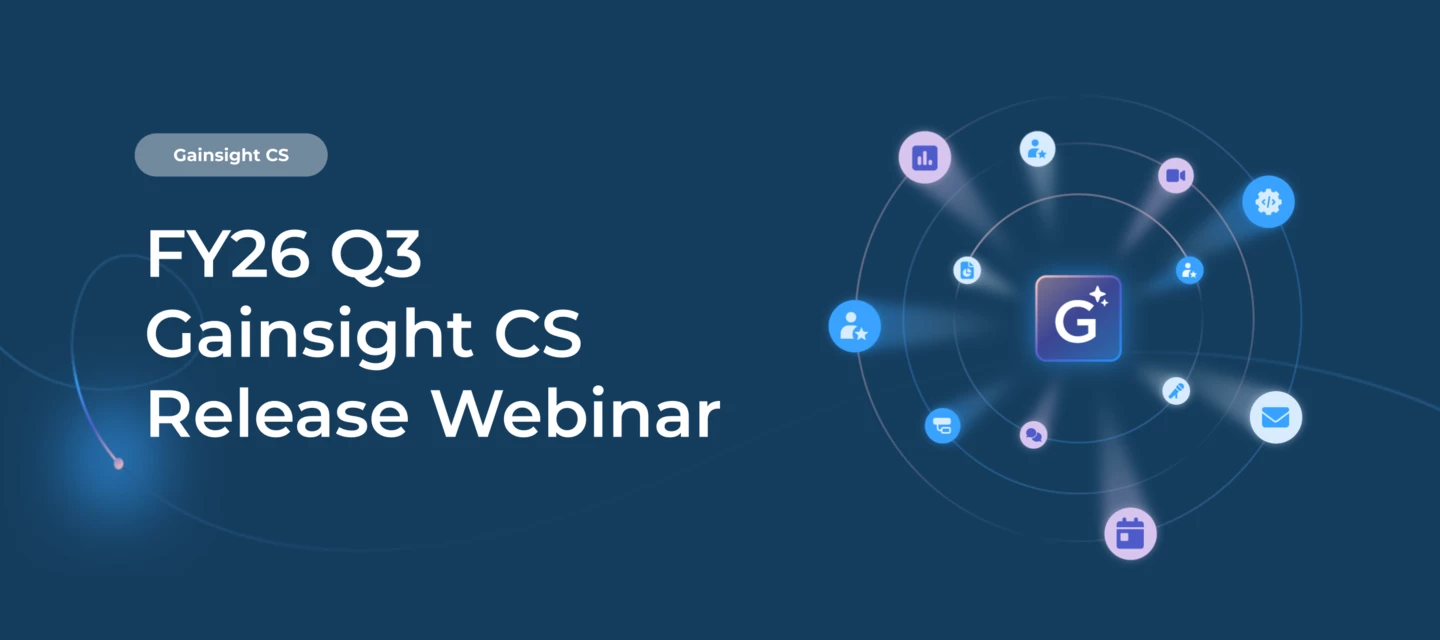 Gainsight CS: Q3 Release Webinar Recording | Gainsight Community