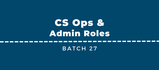 New CS Ops & Admin Jobs - Batch 27