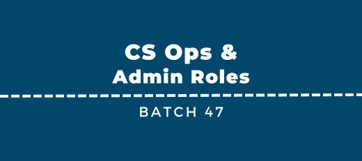 New CS Ops & Admin Jobs - Batch 47