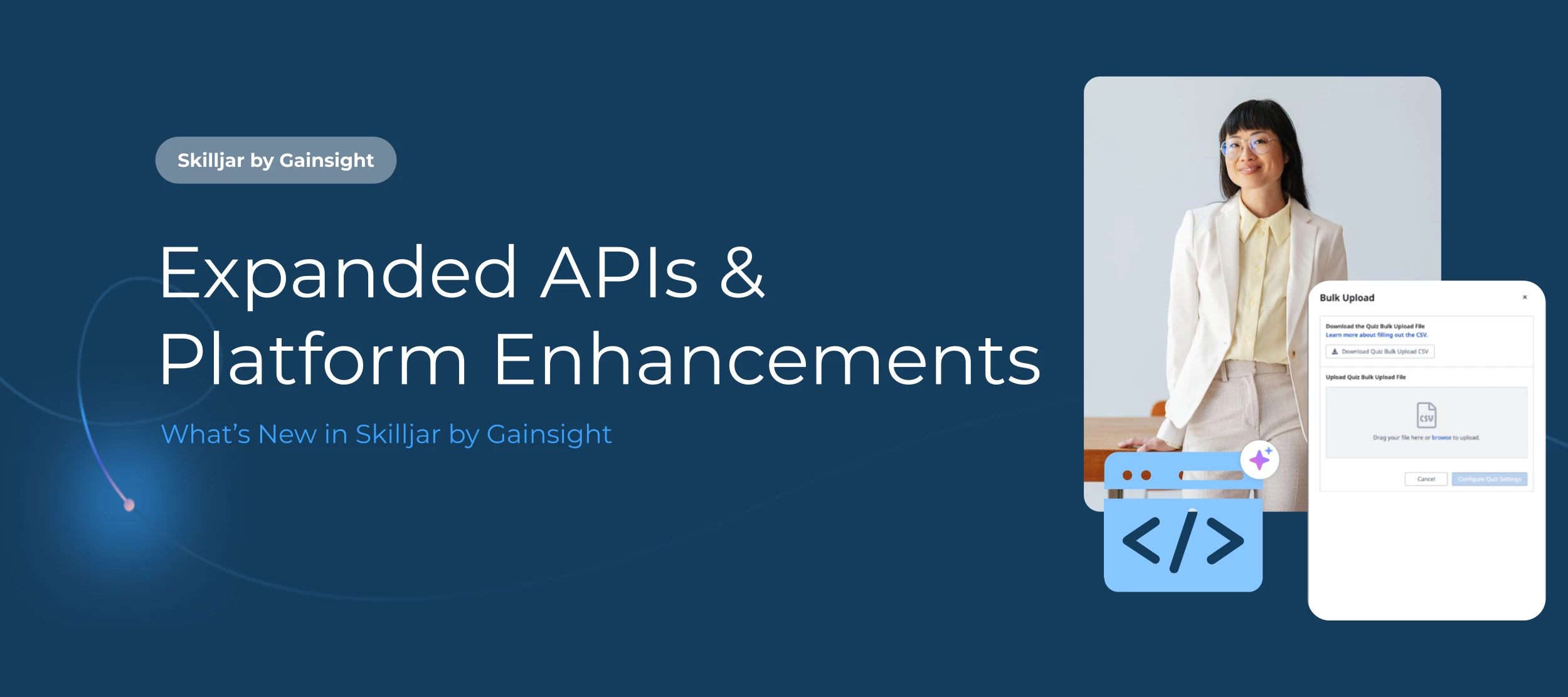 Skilljar by Gainsight: Expanded APIs, Bulk Quiz Question Uploads, & Notification Controls