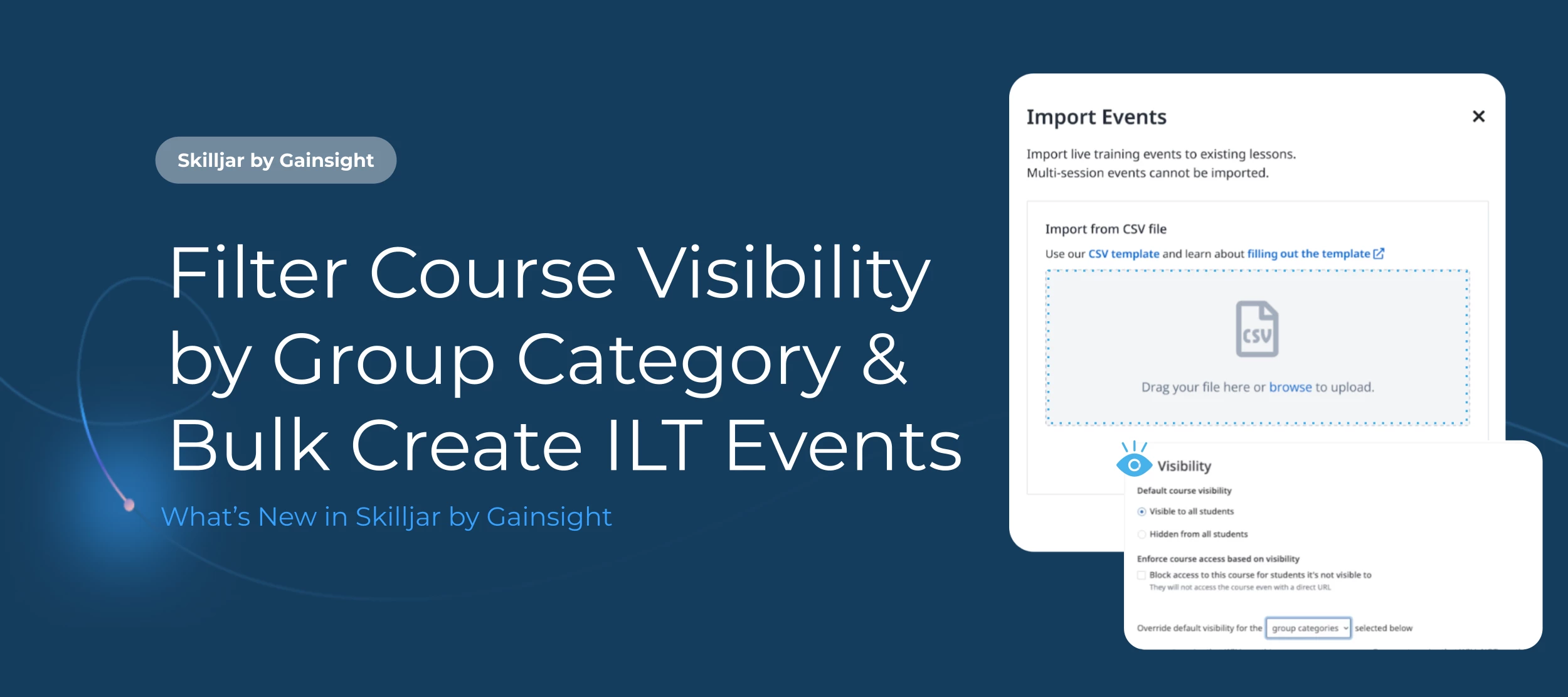 Skilljar by Gainsight: More Efficient Visibility Settings & ILT Event Creation
