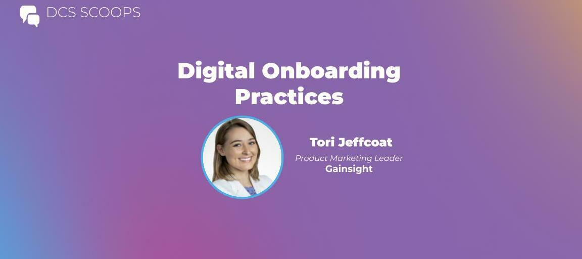 DCS Scoops w/ Tori Jeffcoat: Best Practices for Digital Onboarding