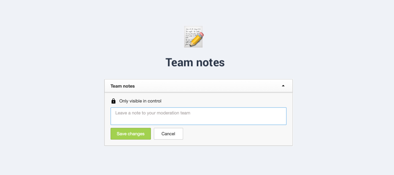 Boost moderator efficiency and collaboration with team notes 🤝