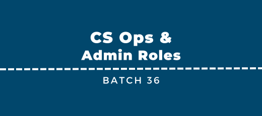 New CS Ops & Admin Jobs - Batch 36