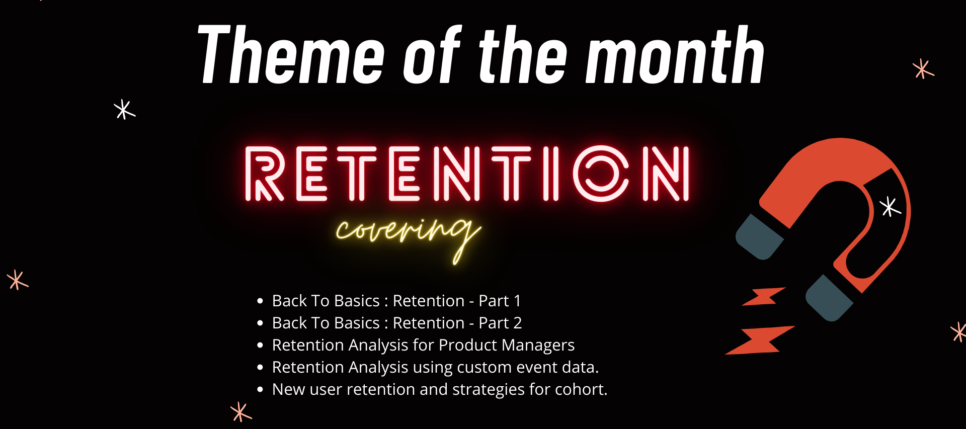 Theme of the month : Retention