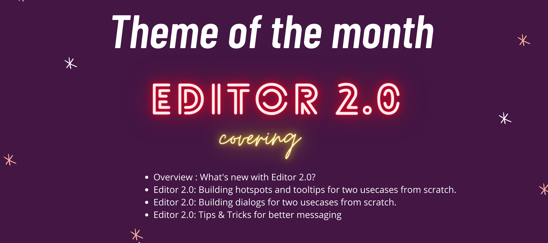PX - Theme of the month : Editor 2.0 Enablement