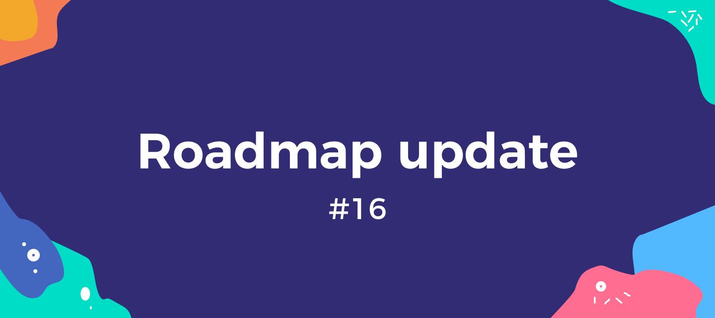 Roadmap Update #16