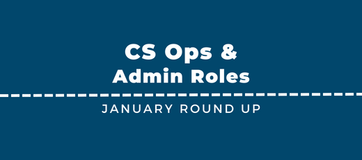 CS Ops & Admin Jobs - January Round Up