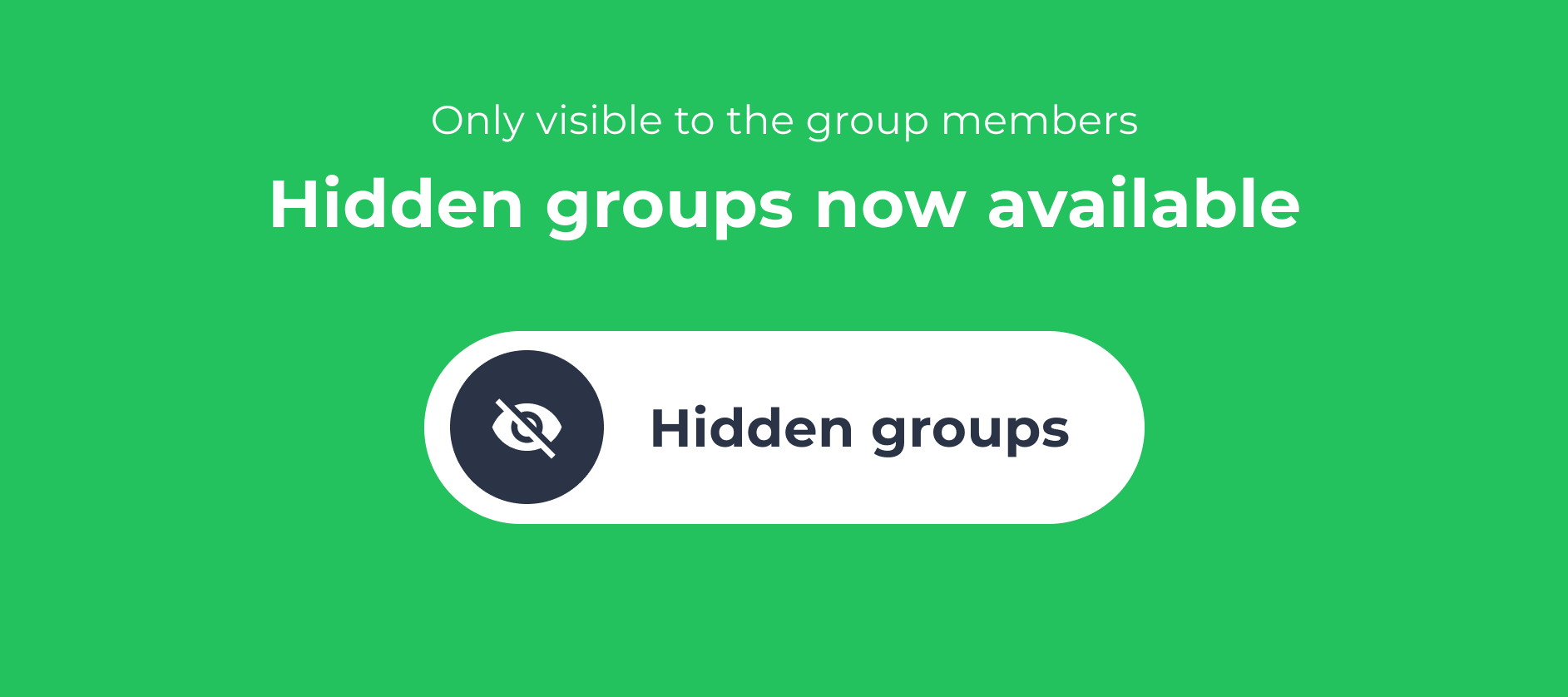 Hidden groups now available