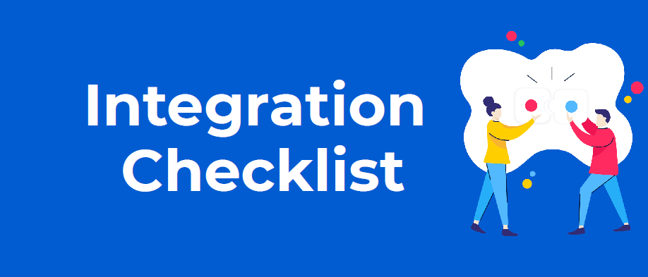 Review your integrations with our integration checklist
