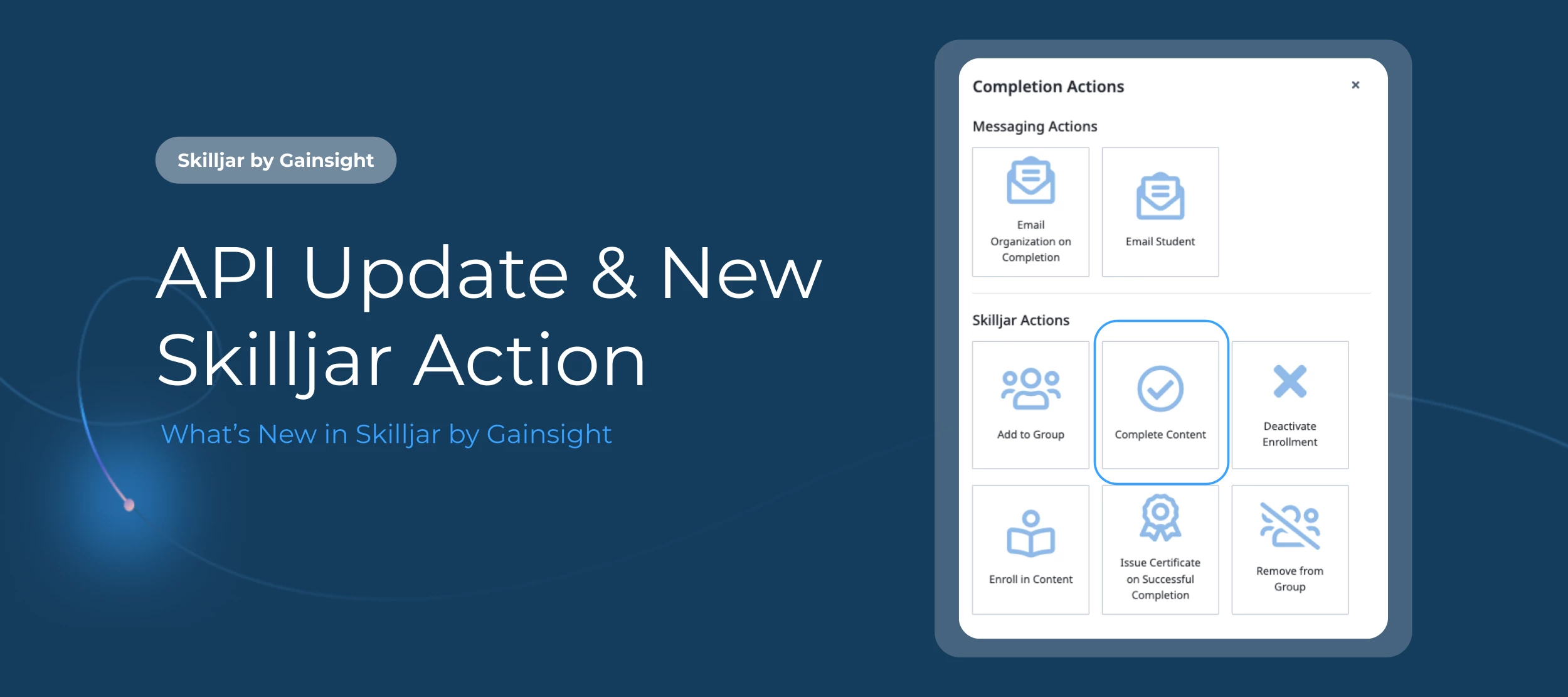 Skilljar by Gainsight: Improved API Reliability & New Course Action to Automate Content Completion