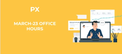 MARCH 23 - PX OFFICE HOURS (PLG - GROWTH)